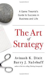 The Art of Strategy: A Game Theorist's Guide to Success in Business and Life